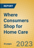 Where Consumers Shop for Home Care- Product Image