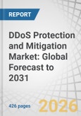 DDoS Protection and Mitigation Market: Global Forecast to 2031- Product Image