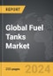 Fuel Tanks - Global Strategic Business Report - Product Thumbnail Image