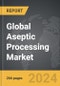 Aseptic Processing - Global Strategic Business Report - Product Thumbnail Image