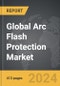 Arc Flash Protection - Global Strategic Business Report - Product Image