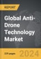 Anti-Drone Technology - Global Strategic Business Report - Product Thumbnail Image
