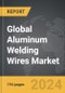 Aluminum Welding Wires - Global Strategic Business Report - Product Thumbnail Image