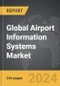 Airport Information Systems - Global Strategic Business Report - Product Thumbnail Image
