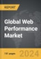 Web Performance - Global Strategic Business Report - Product Thumbnail Image