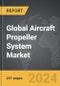 Aircraft Propeller System - Global Strategic Business Report - Product Image