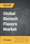Biotech Flavors - Global Strategic Business Report - Product Image
