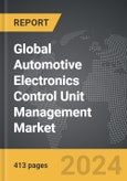 Automotive Electronics Control Unit Management (ECU/ECM) - Global Strategic Business Report- Product Image
