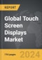 Touch Screen Displays - Global Strategic Business Report - Product Thumbnail Image