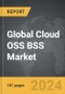 Cloud OSS BSS - Global Strategic Business Report - Product Thumbnail Image