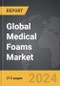 Medical Foams - Global Strategic Business Report - Product Thumbnail Image