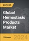 Hemostasis Products - Global Strategic Business Report - Product Image