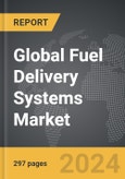 Fuel Delivery Systems - Global Strategic Business Report- Product Image