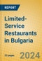 Limited-Service Restaurants in Bulgaria - Product Image