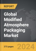 Modified Atmosphere Packaging - Global Strategic Business Report- Product Image