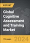 Cognitive Assessment and Training - Global Strategic Business Report - Product Image