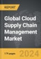 Cloud Supply Chain Management - Global Strategic Business Report - Product Thumbnail Image