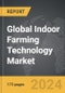Indoor Farming Technology - Global Strategic Business Report - Product Thumbnail Image