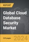 Cloud Database Security - Global Strategic Business Report - Product Thumbnail Image