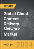 Cloud Content Delivery Network (CDN) - Global Strategic Business Report- Product Image