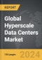 Hyperscale Data Centers - Global Strategic Business Report - Product Thumbnail Image