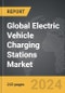 Electric Vehicle Charging Stations - Global Strategic Business Report - Product Image