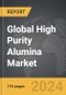High Purity Alumina - Global Strategic Business Report - Product Thumbnail Image