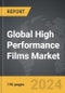 High Performance Films - Global Strategic Business Report - Product Thumbnail Image