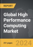 High Performance Computing - Global Strategic Business Report- Product Image