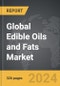 Edible Oils and Fats - Global Strategic Business Report - Product Image