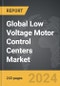 Low Voltage Motor Control Centers - Global Strategic Business Report - Product Thumbnail Image