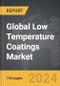 Low Temperature Coatings - Global Strategic Business Report - Product Image