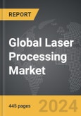 Laser Processing - Global Strategic Business Report- Product Image