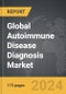 Autoimmune Disease Diagnosis - Global Strategic Business Report - Product Thumbnail Image