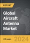 Aircraft Antenna - Global Strategic Business Report - Product Image