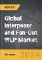 Interposer and Fan-Out WLP - Global Strategic Business Report - Product Thumbnail Image