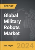 Military Robots - Global Market Trajectory & Analytics- Product Image