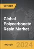 Polycarbonate Resin - Global Strategic Business Report- Product Image