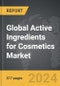 Active Ingredients for Cosmetics - Global Strategic Business Report - Product Thumbnail Image