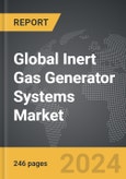Inert Gas Generator Systems (IGGS) - Global Strategic Business Report- Product Image