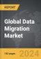 Data Migration - Global Strategic Business Report - Product Thumbnail Image