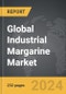 Industrial Margarine - Global Strategic Business Report - Product Image