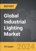 Industrial Lighting - Global Strategic Business Report- Product Image