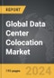 Data Center Colocation - Global Strategic Business Report - Product Thumbnail Image