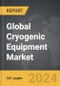 Cryogenic Equipment - Global Strategic Business Report - Product Thumbnail Image