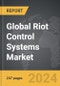 Riot Control Systems - Global Strategic Business Report - Product Thumbnail Image