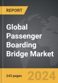 Passenger Boarding Bridge (PBB) - Global Strategic Business Report- Product Image