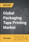Packaging Tape Printing - Global Strategic Business Report - Product Image