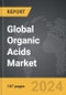 Organic Acids - Global Strategic Business Report - Product Image