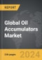 Oil Accumulators - Global Strategic Business Report - Product Image